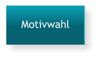 Motivwahl